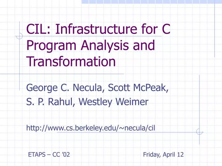 cil infrastructure for c program analysis and transformation