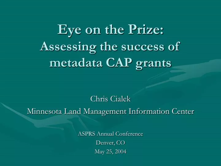 eye on the prize assessing the success of metadata cap grants
