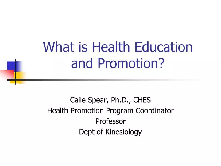 PPT What Is Health Education And Promotion PowerPoint Presentation 