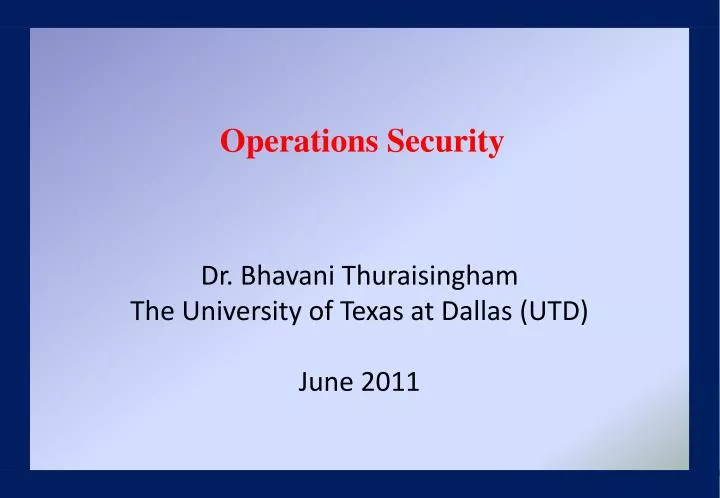 dr bhavani thuraisingham the university of texas at dallas utd june 2011