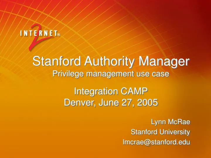 stanford authority manager privilege management use case integration camp denver june 27 2005
