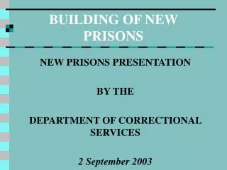 BUILDING OF NEW PRISONS