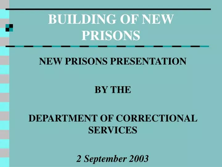 new prisons presentation by the department of correctional services 2 september 2003