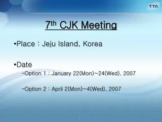 7 th CJK Meeting