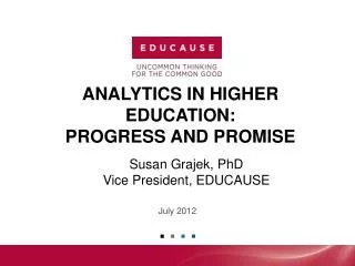 Analytics in Higher EDUCATION: Progress and Promise