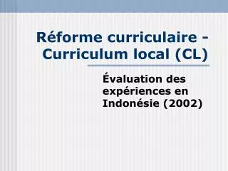 r forme curriculaire curriculum local cl