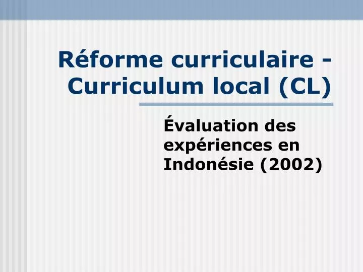 r forme curriculaire curriculum local cl