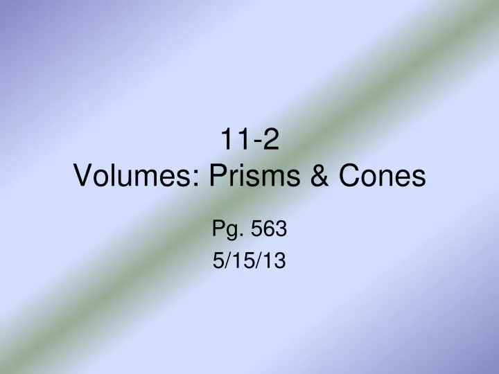 11 2 volumes prisms cones