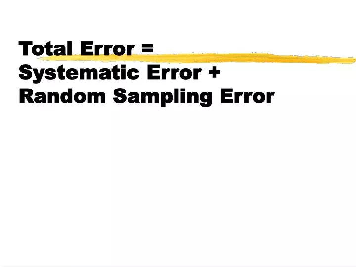 total error systematic error random sampling error