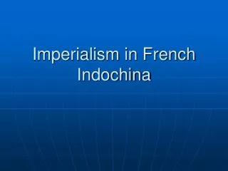 Imperialism in French Indochina