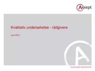 kvalitativ unders kelse r dgivere juni 2011