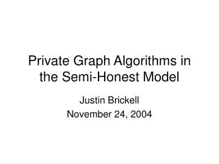 Private Graph Algorithms in the Semi-Honest Model