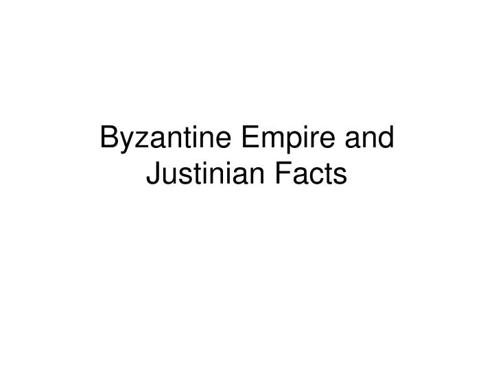 byzantine empire and justinian facts