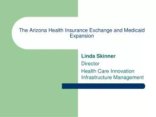 The Arizona Health Insurance Exchange and Medicaid Expansion