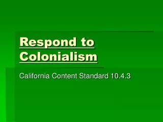 Respond to Colonialism