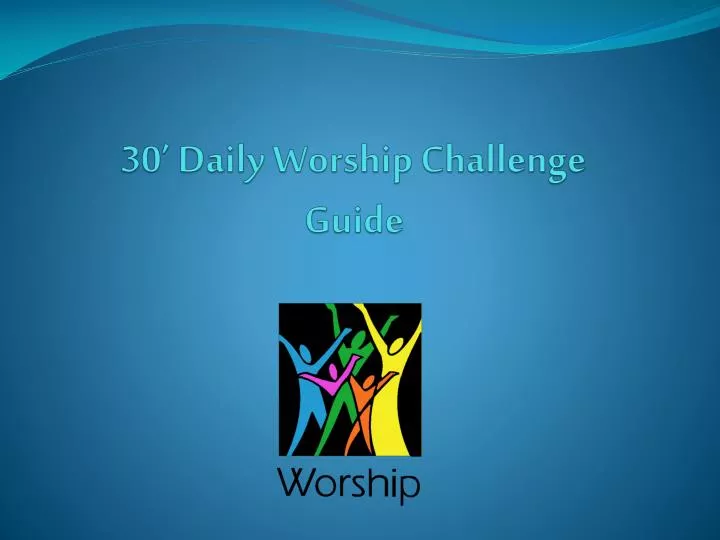 30 daily worship challenge guide