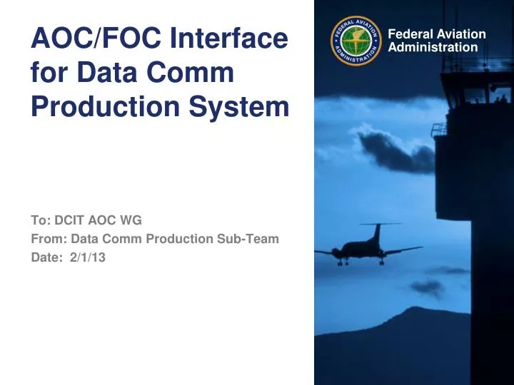aoc foc interface for data comm production system