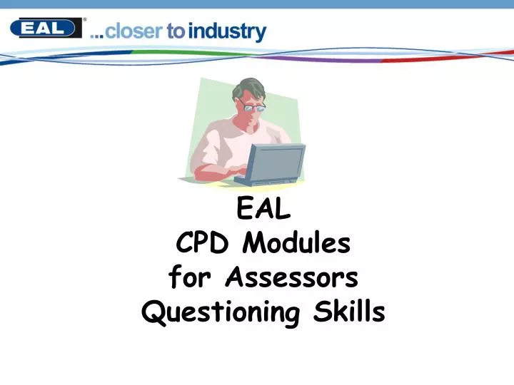 eal cpd modules for assessors questioning skills