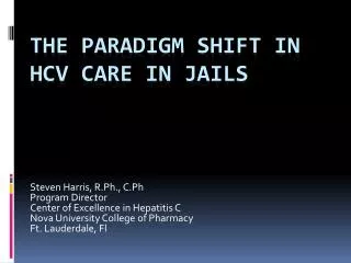 The Paradigm Shift IN HCV Care in Jails