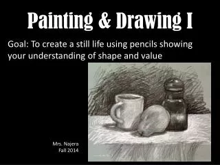 Painting &amp; Drawing I