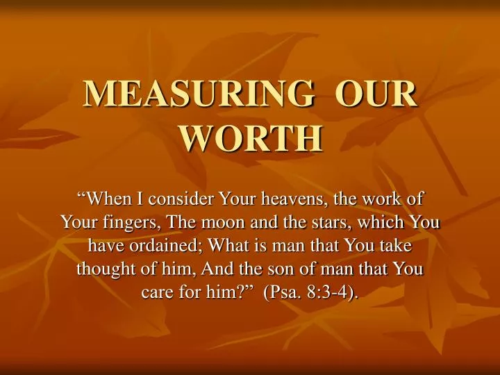 measuring our worth
