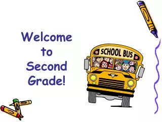 Welcome to Second Grade!