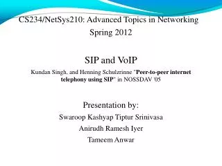 CS234/NetSys210: Advanced Topics in Networking Spring 2012 SIP and VoIP