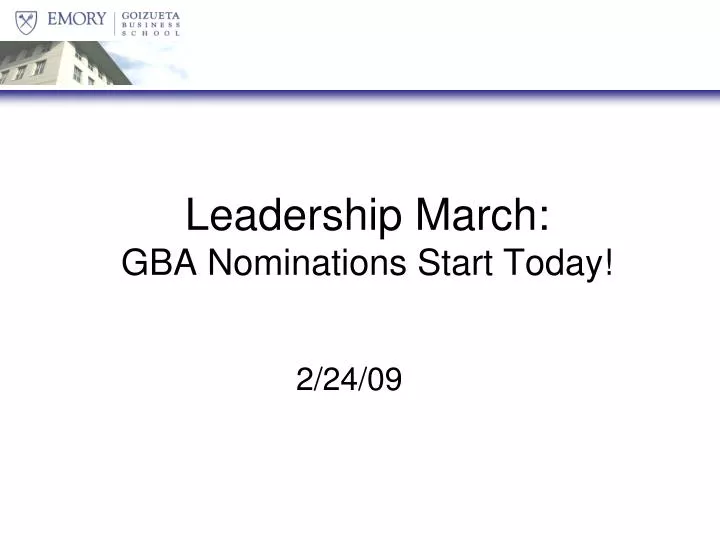 leadership march gba nominations start today