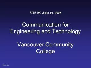 SITE BC June 14, 2008 Communication for Engineering and Technology Vancouver Community College