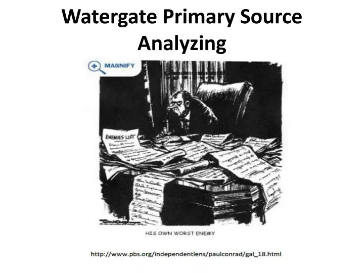watergate primary source analyzing