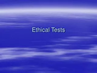 Ethical Tests