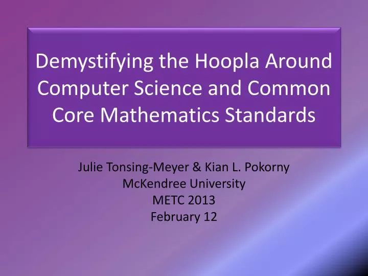 demystifying the hoopla around computer science and common core mathematics standards