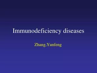 Immunodeficiency diseases