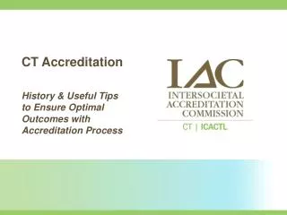 CT Accreditation History &amp; Useful Tips to Ensure Optimal Outcomes with Accreditation Process