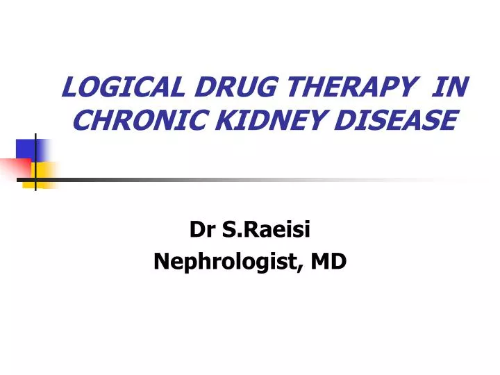 logical drug therapy in chronic kidney disease