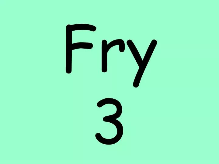 fry 3