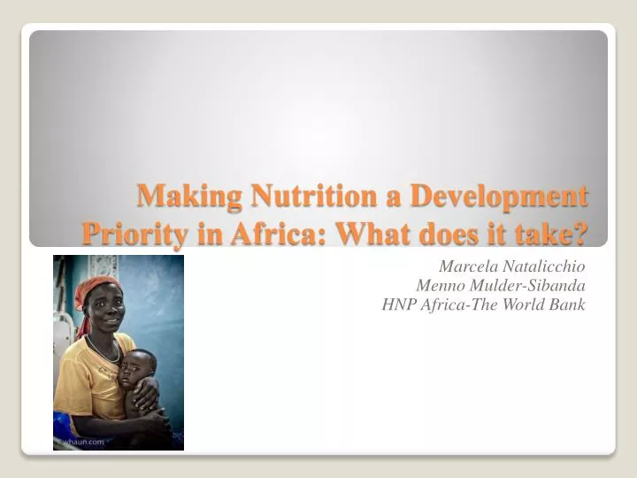 making nutrition a development priority in africa what does it take