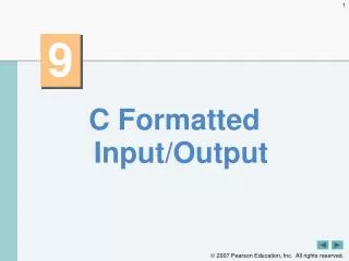 C Formatted Input/Output
