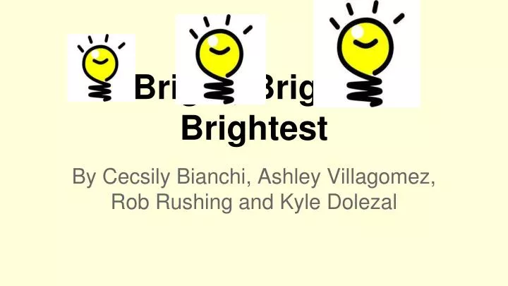 bright brighter brightest