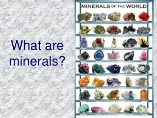 What are minerals?