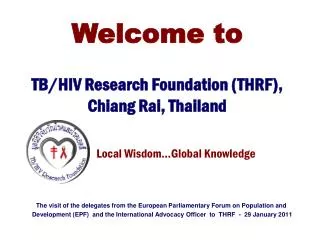 Welcome to TB/HIV Research Foundation (THRF), Chiang Rai, Thailand