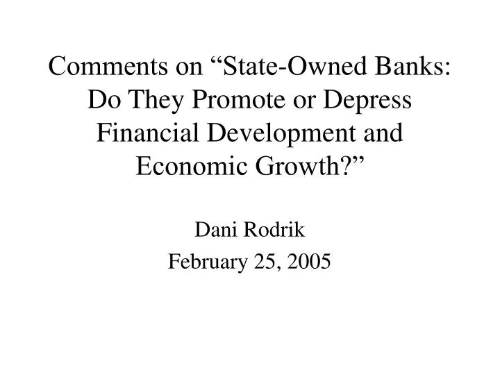 comments on state owned banks do they promote or depress financial development and economic growth