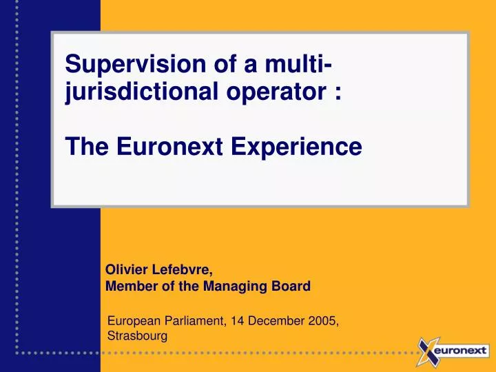 supervision of a multi jurisdictional operator the euronext experience