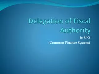 Delegation of Fiscal Authority