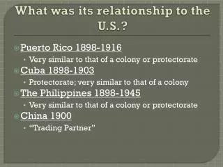 What was its relationship to the U.S.?
