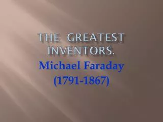 The greatest inventors.