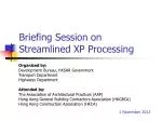 Briefing Session on Streamlined XP Processing