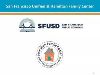 San Francisco Unified &amp; Hamilton Family Center