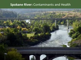 Spokane River: Contaminants and Health