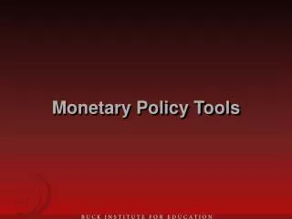 Monetary Policy Tools